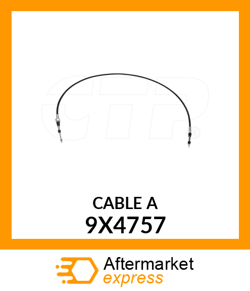 CABLE A 9X4757