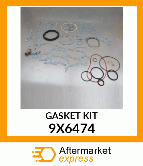 GASKET KIT 9X-6474