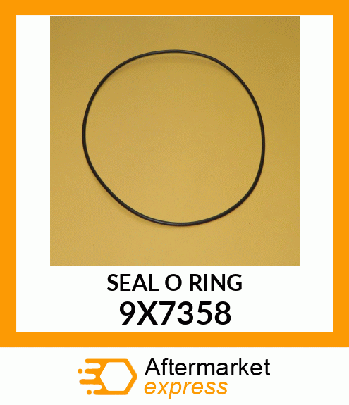 SEAL O RING 9X7358
