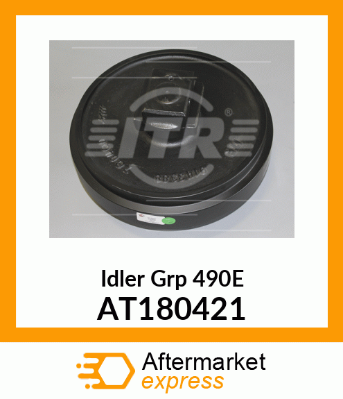 Idler Grp 490E AT180421