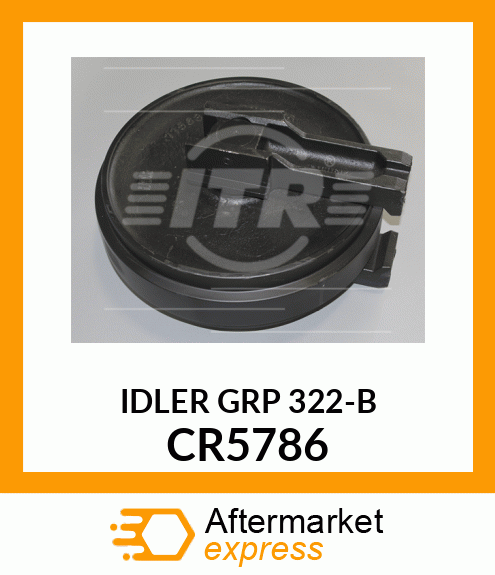 IDLER GRP 322-B CR5786