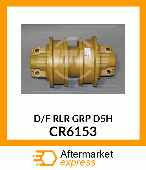 D/F RLR GRP D5H CR6153