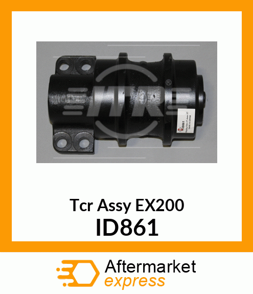 Tcr Assy EX200 ID861