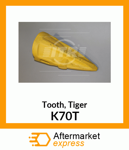 Tooth, Tiger K70T