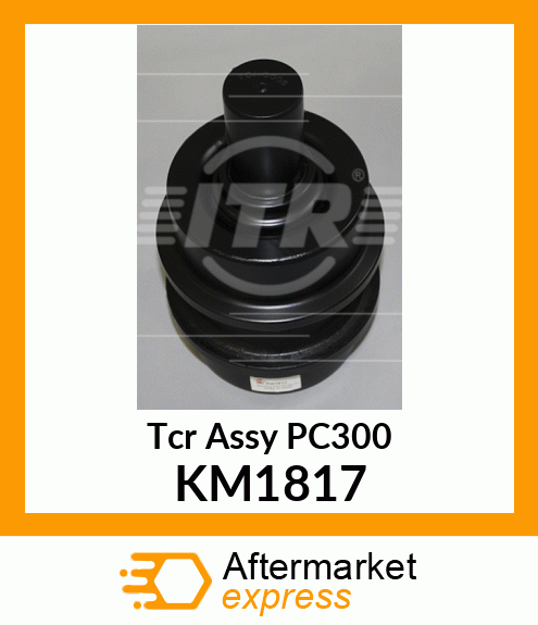 Tcr Assy PC300 KM1817