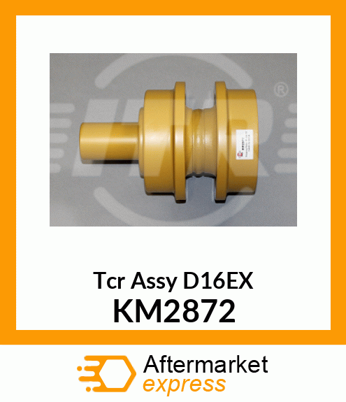 Tcr Assy D16EX KM2872