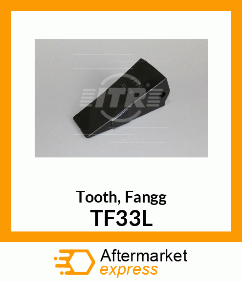 Tooth, Fangg TF33L