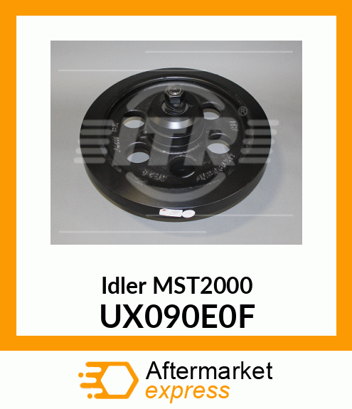 Idler MST2000 UX090E0F