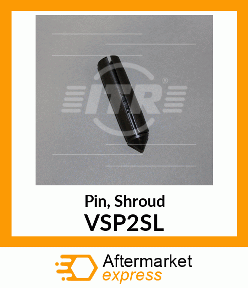 Pin, Shroud VSP2SL