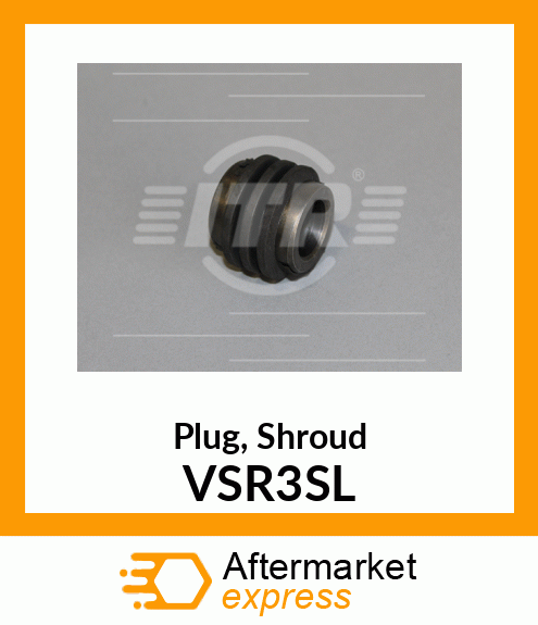Plug, Shroud VSR3-SL