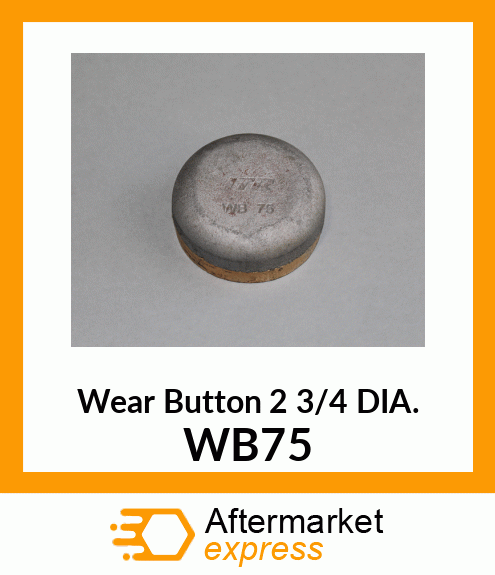 Wear Button 2 3/4 DIA. WB75