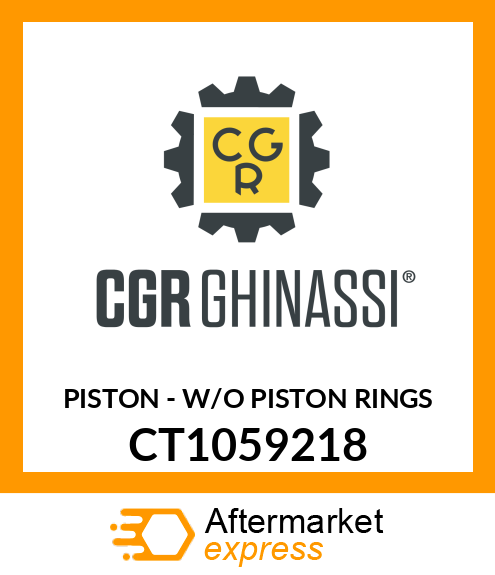 PISTON - W/O PISTON RINGS CT1059218