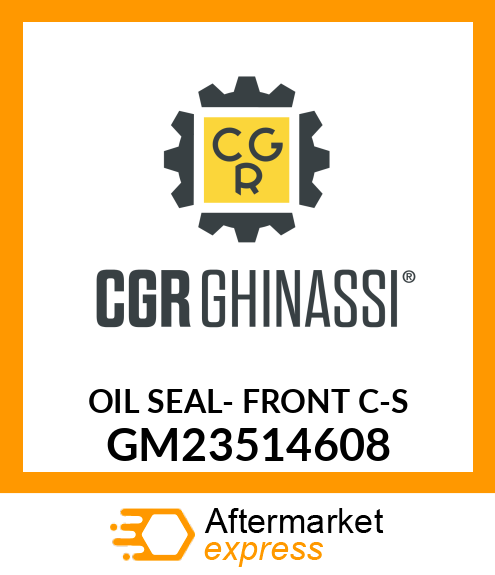 OIL SEAL- FRONT C-S GM23514608