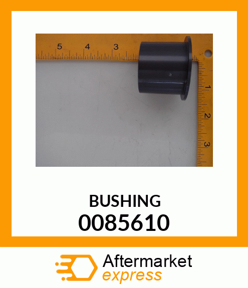 BUSHING 0085610