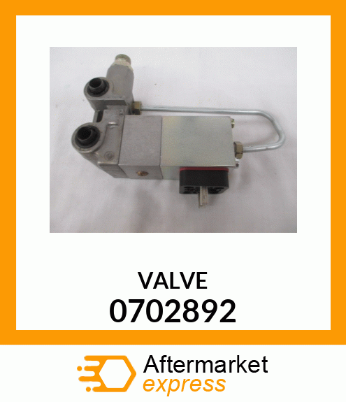 VALVE 0702892