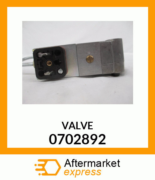 VALVE 0702892