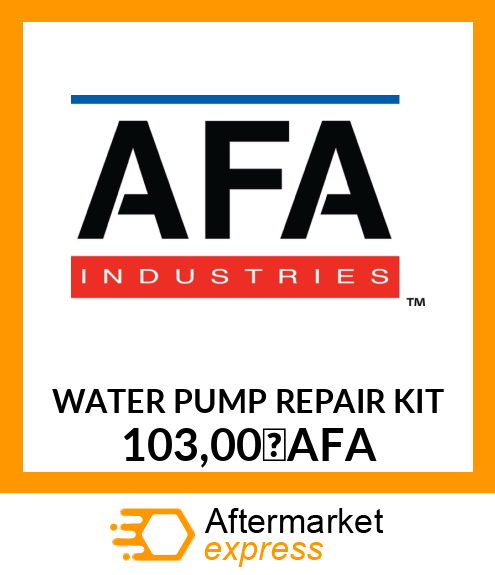 WATER PUMP REPAIR KIT 103,00 AFA