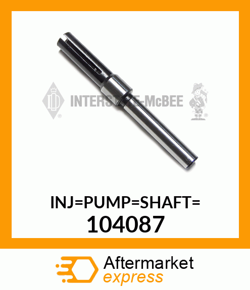 Spare part 104087 + INJ_PUMP_SHAFT_