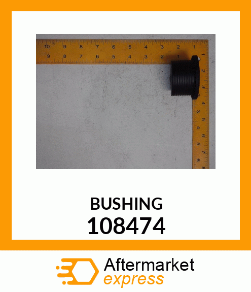 Spare part 108474 + BUSHING