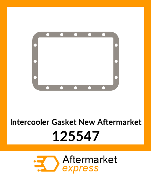 Spare part 125547 + Intercooler Gasket New Aftermarket