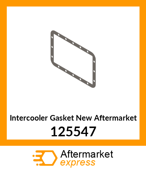 Intercooler Gasket New Aftermarket 125547