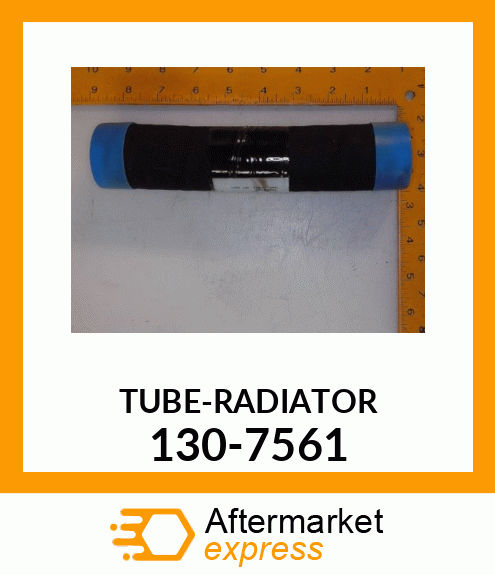 Spare part 130-7561 + TUBE-RADIATOR