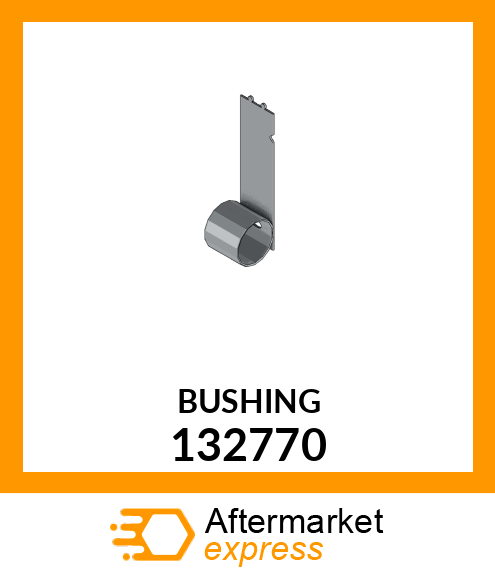 Spare part 132770 + BUSHING