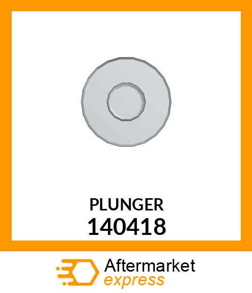 PLUNGER 140418