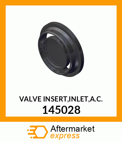 VALVE INSERT,INLET,A.C. 145028