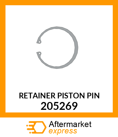 RETAINER PISTON PIN 205269