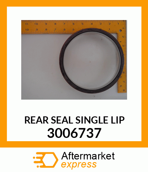 REAR SEAL SINGLE LIP 3006737