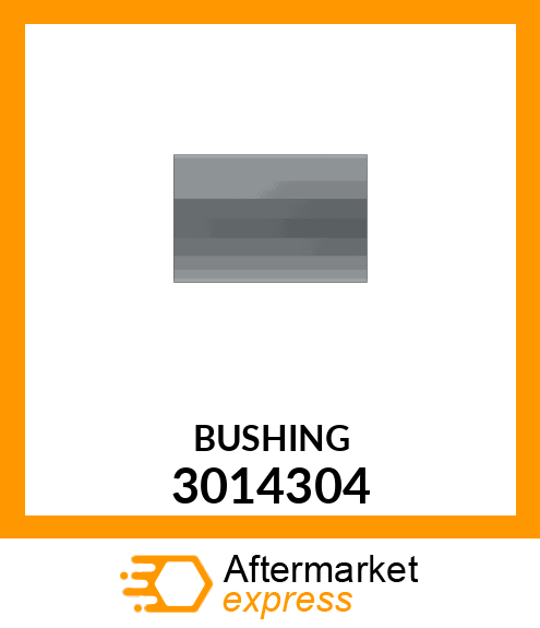 BUSHING 3014304