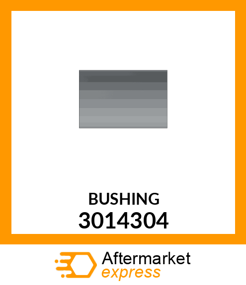 BUSHING 3014304