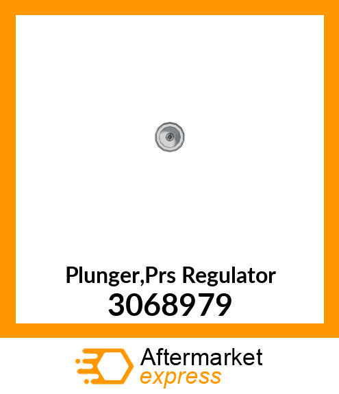 Plunger,Prs Regulator 3068979