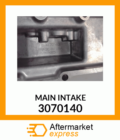 MAIN_INTAKE 3070140