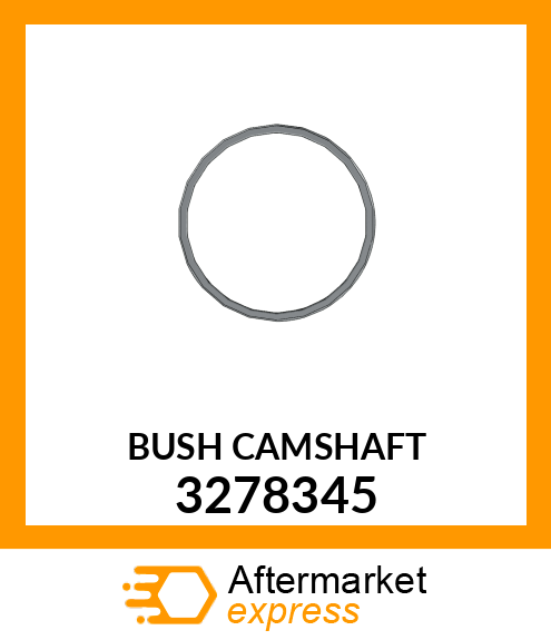 BUSH CAMSHAFT 3278345