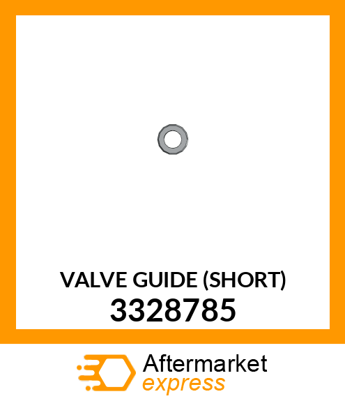 VALVE GUIDE (SHORT) 3328785