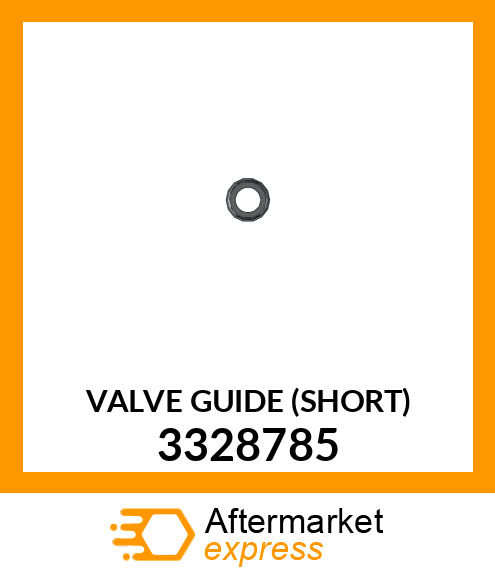 VALVE GUIDE (SHORT) 3328785