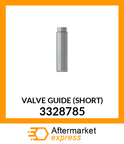 VALVE GUIDE (SHORT) 3328785