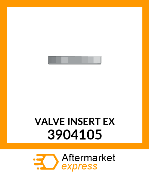 VALVE INSERT EX 3904105