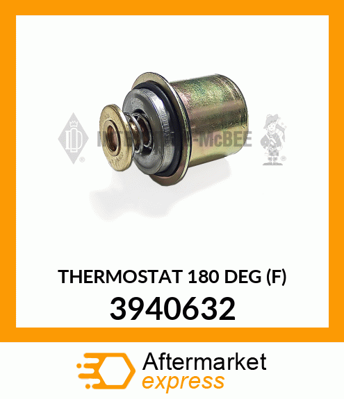 THERMOSTAT 180 DEG (F) 3940632