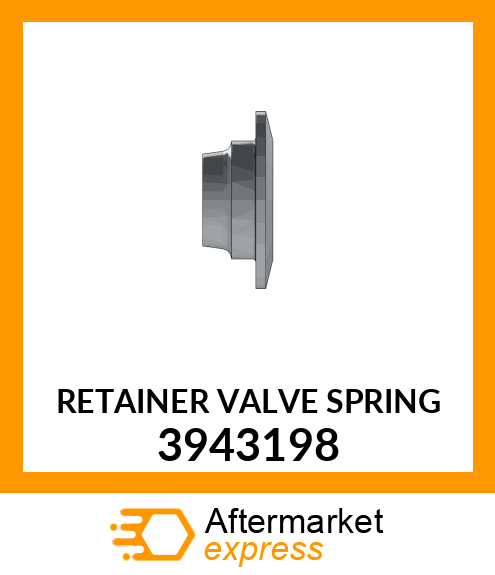 RETAINER VALVE SPRING 3943198