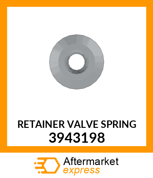 RETAINER VALVE SPRING 3943198