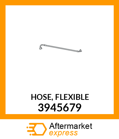 HOSE, FLEXIBLE 3945679