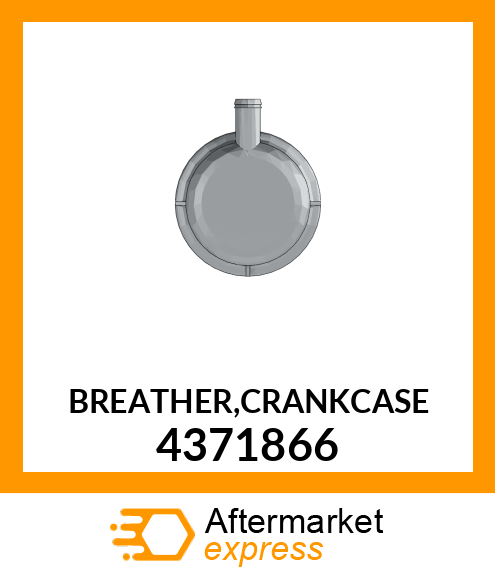 BREATHER,CRANKCASE 4371866