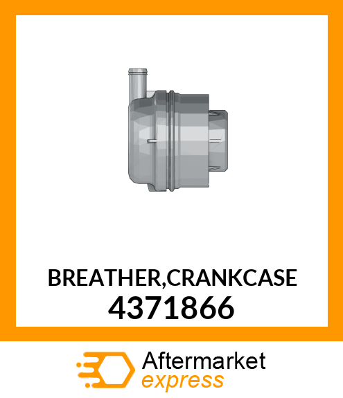 BREATHER,CRANKCASE 4371866