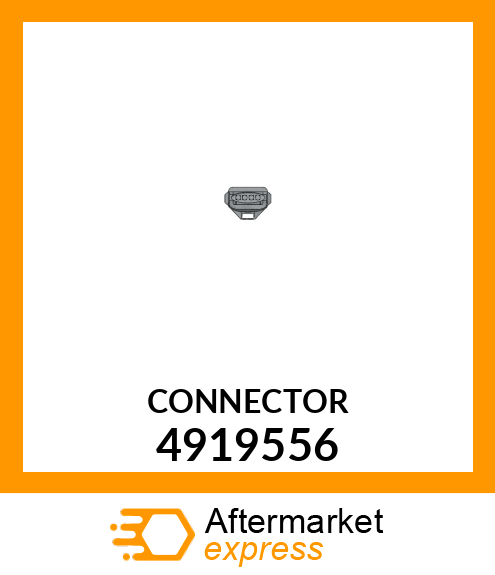 CONNECTOR 4919556