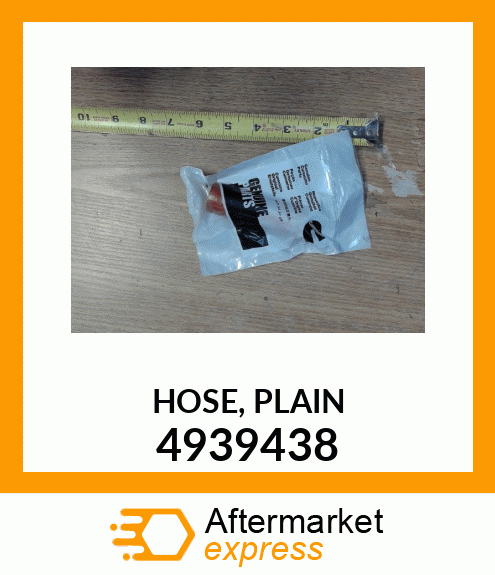 HOSE, PLAIN 4939438