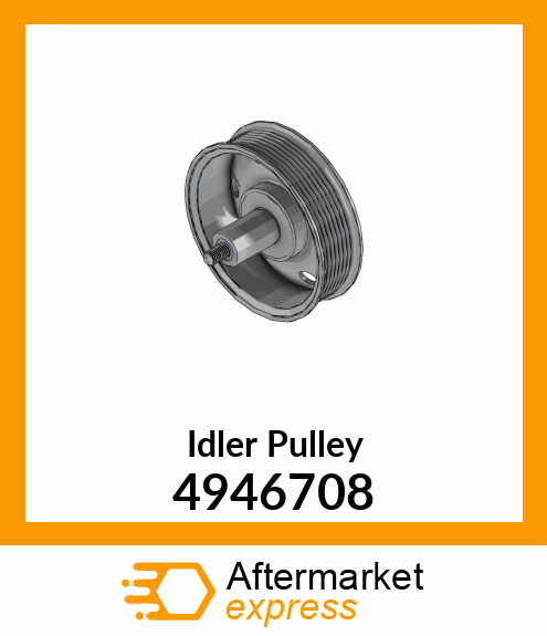 IDLER_PULLEY 4946708