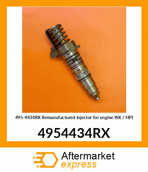 495-4434RX Remanufactured injector for engine ISX / HPI 4954434RX